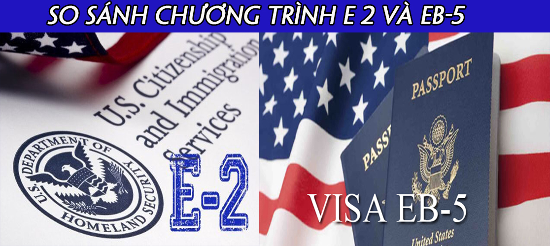 so sanh visa e2 va visa eb5