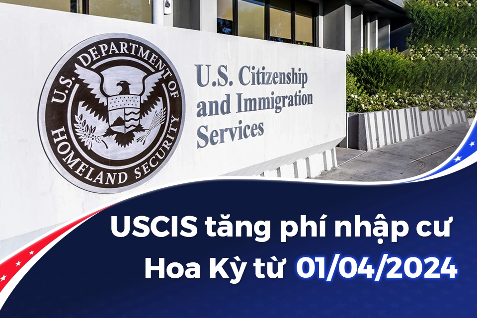 USCIS tang phi nhap cu Hoa Ki 1